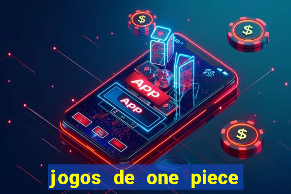 jogos de one piece para celular